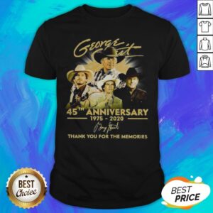 George Strait 45th Anniversary 1975 2020 Signature Thank You For The Memories Shirt