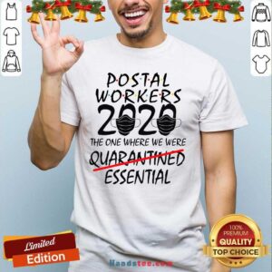 Nice Postal Workers 2020 The One Where We Were Quarantined Essential Shirt