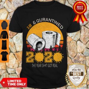 18 And Quarantined 2020 The Year Sh#t Got Real Born In 2002 Vintage Birthday Social Distancing Bday Top Birthday Gift Shirt