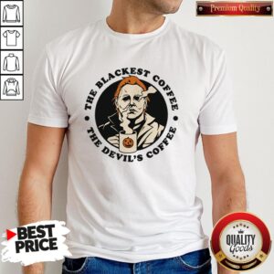 Michael Myers The Blackest Coffee The Devil’s Coffee Shirt