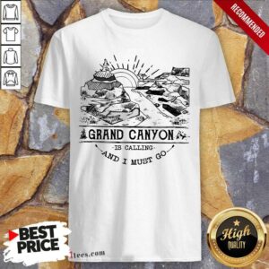 Top Camping2801 Grand Canyon Park Is Calling And I Must Go Shirt