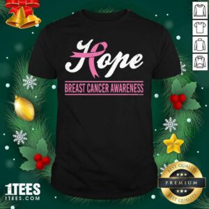 Nice Hope Breast Cancer Awareness Survivor Pink Ribbon Support Shirt