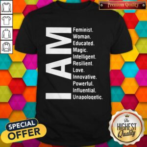 Awesome I Am Feminist Woman Educated Magic Intelligent Shirt