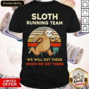 Sloth Running Team We Will Get There When We Get There Vintage Retro Shirt