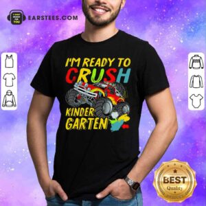 Monster Truck I'm Ready To Crush Kindergarten Shirt
