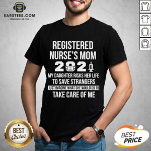Awesome Registered Nurses Mom 2021 Shirt