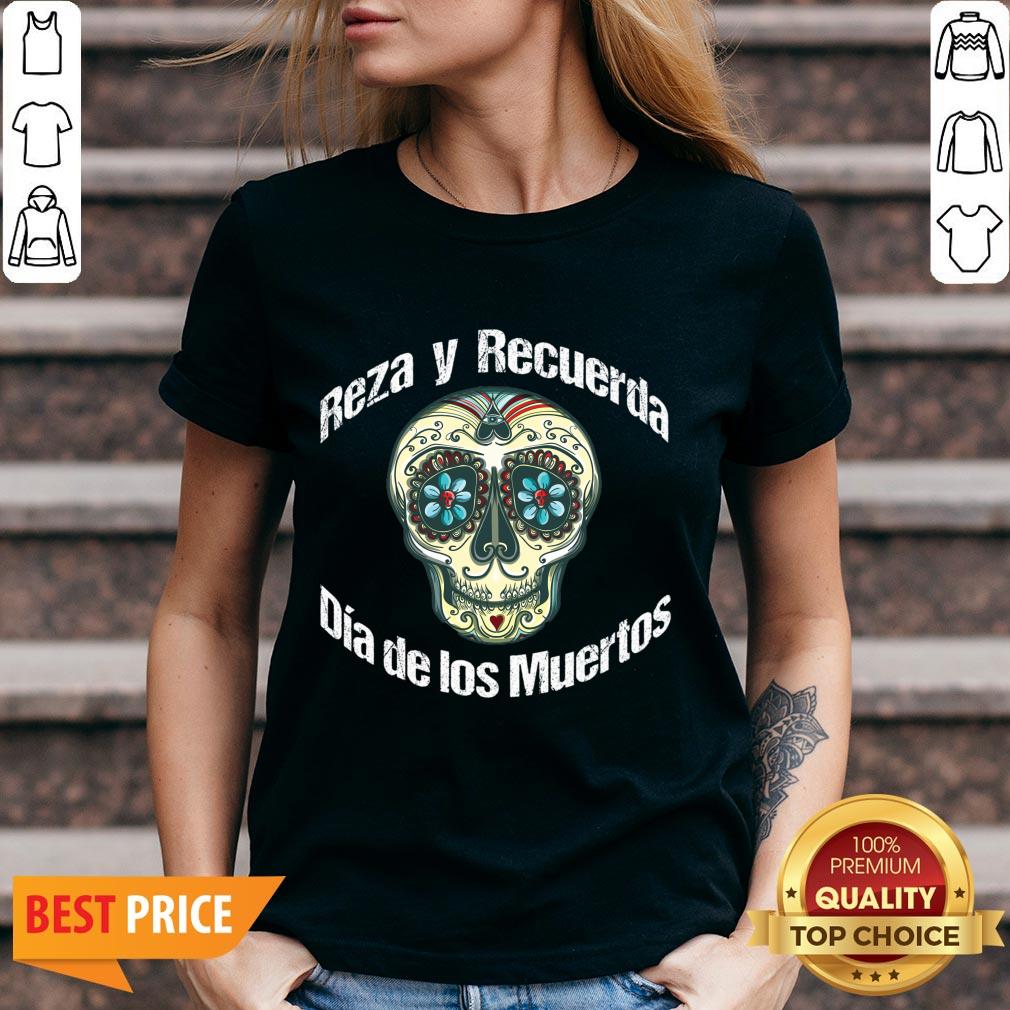 Reza Y Recuerda Sugar Skull Dia De Los Muertos Shirt