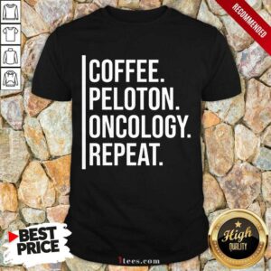 Intrigued Coffee Peloton Oncology Repeat Shirt