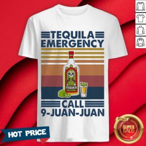 Tequila Emergency Call 9 Juan Juan Vintage Shirt