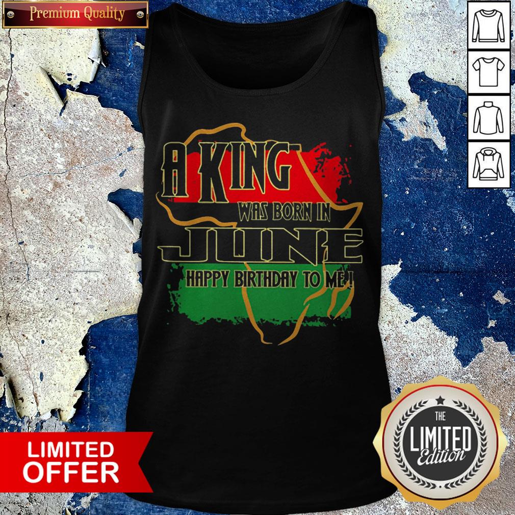 A King Was Born In June Happy Birthday To Me Pan-African Flag Shirt