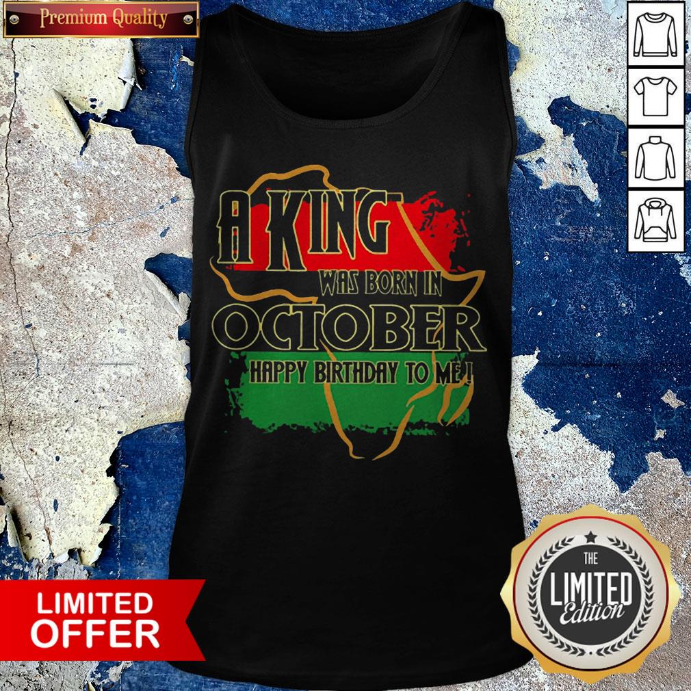 A King Was Born In October Happy Birthday To Me Pan-African Flag Shirt