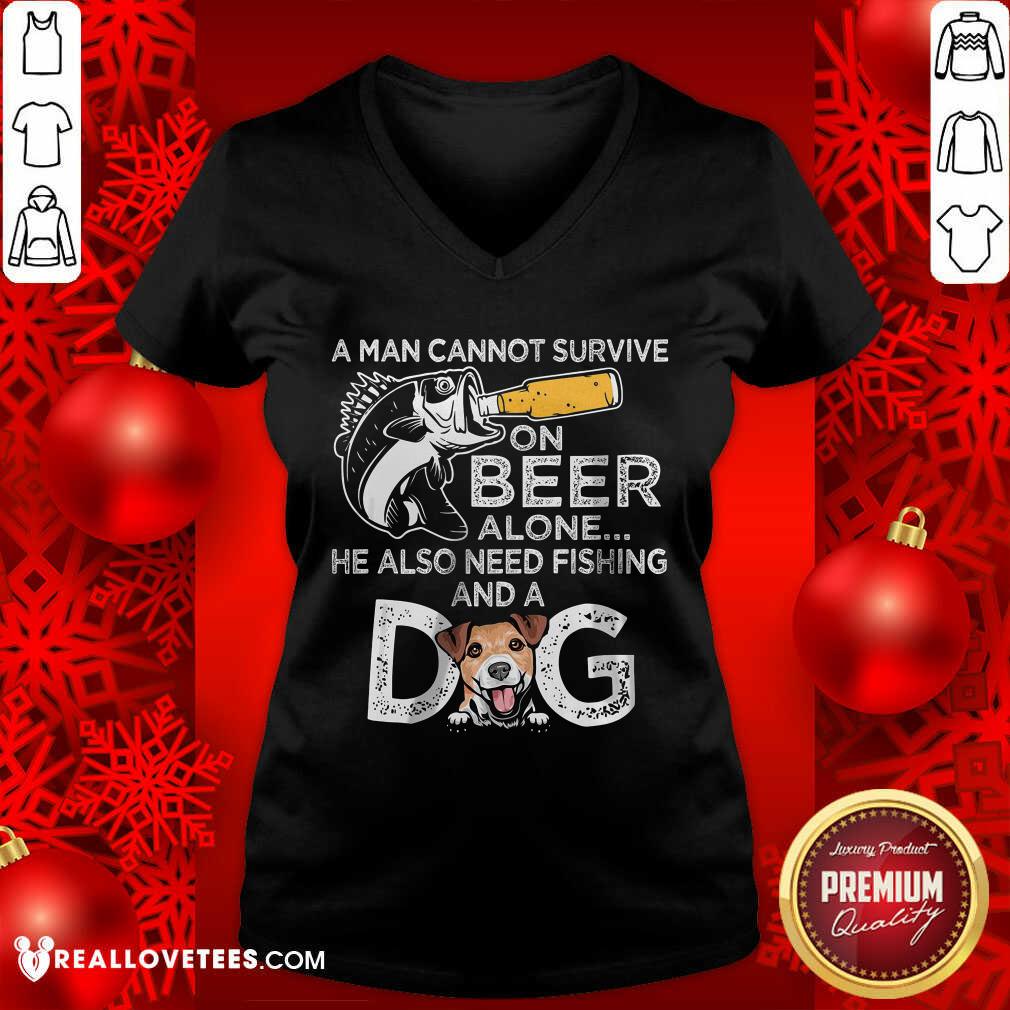 A Man Cannot Survive On Beer Alone He Also Needs Fishing And A Dog Shirt