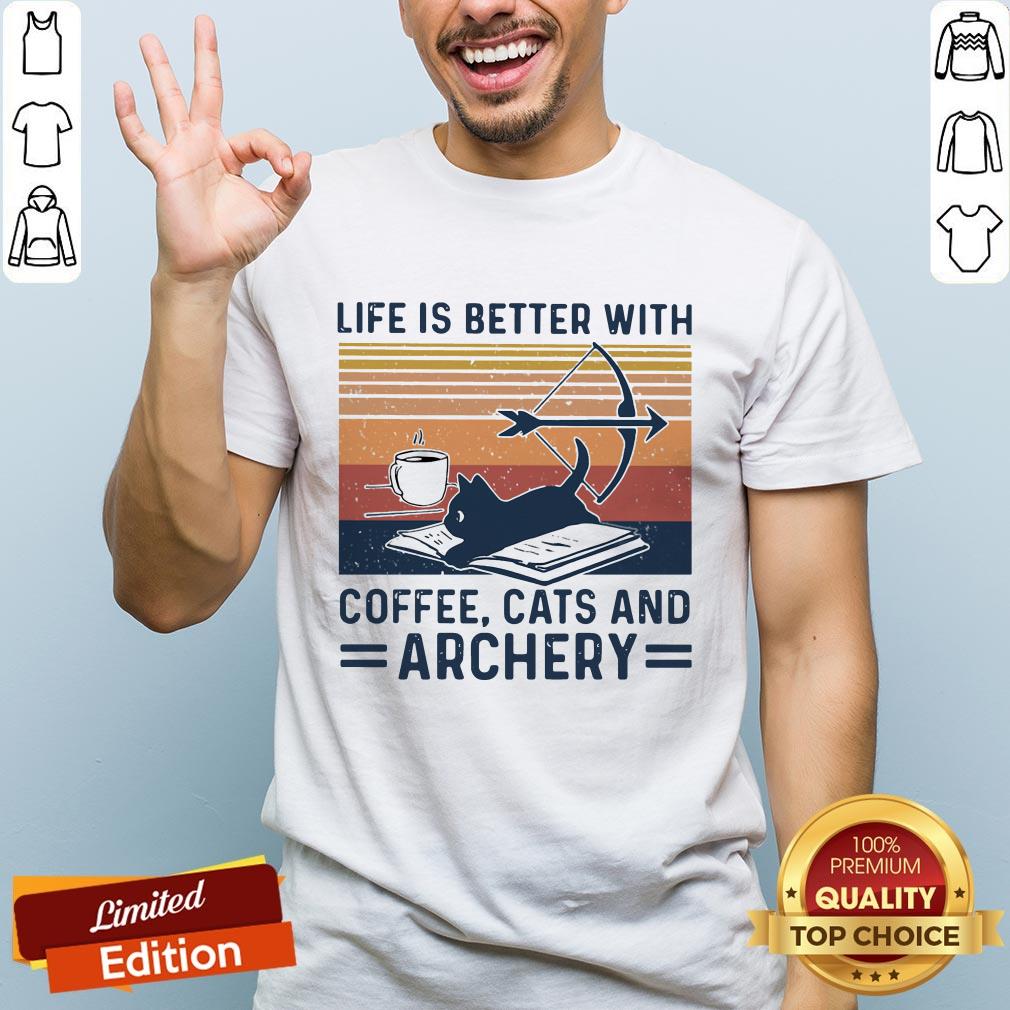 Life Is Better With Coffee Cats And Archery Vintage Retro Shirt