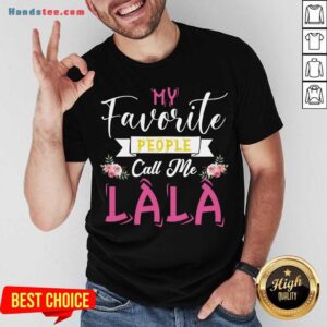 Pretty My Favorite People Call Me Great Grandma Mother's Day Gift Shirt