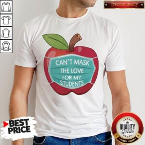 Top Can't Mask The Love For My Students Apple Shirt