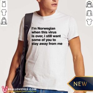 Im Norwegian When This Virus Is Over Shirt