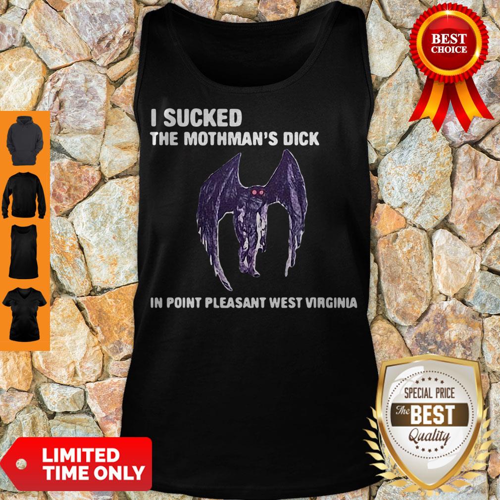 Funny I Sucked The Mothman’s Dick In Point Pleasant West Virginia Shirts
