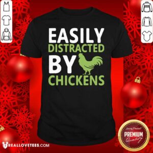 Grateful Easily Distracted By Chickens Shirt