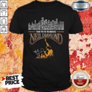 Thank You For The Memories Neil Diamond Signature Shirt