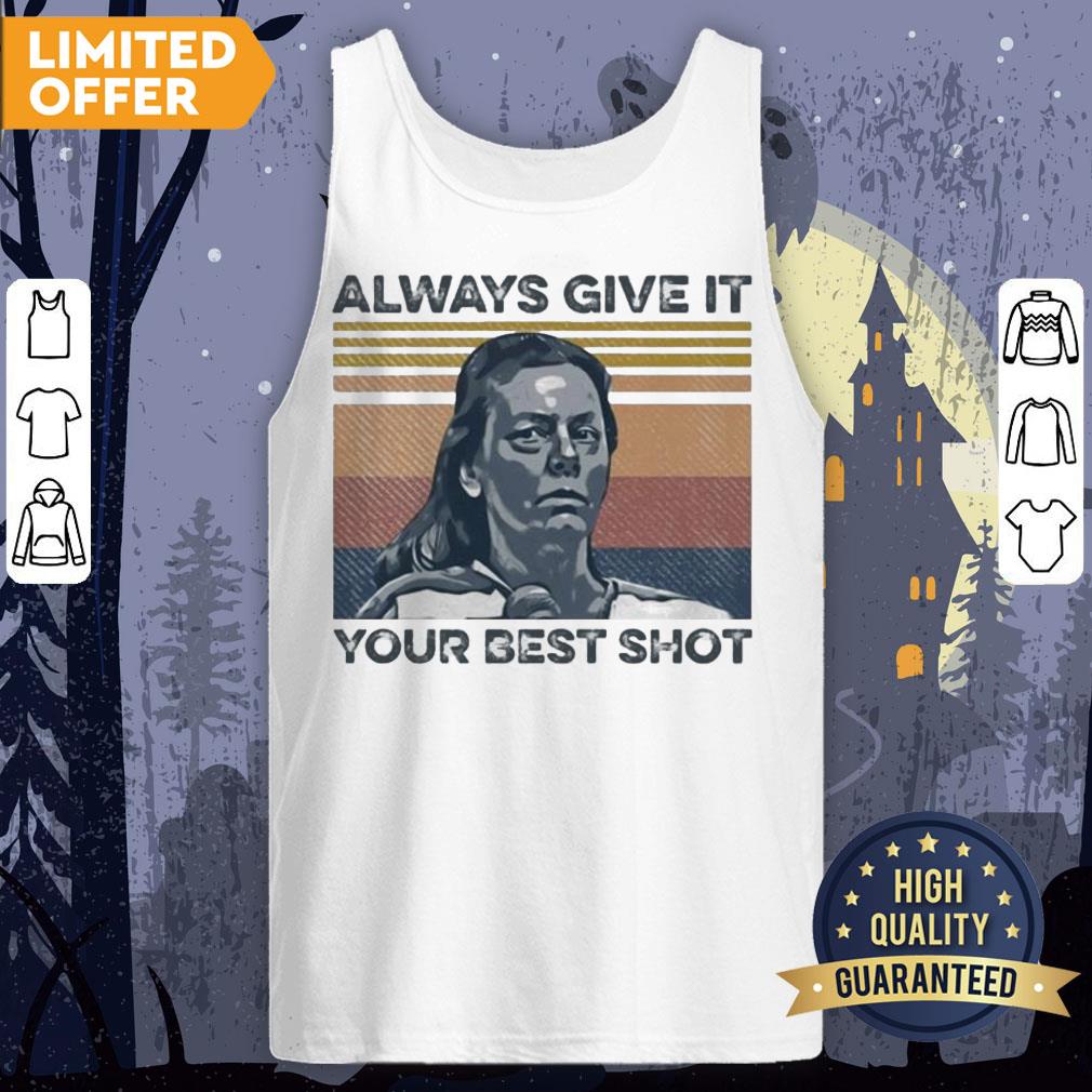 Aileen Wuornos Always Give It Your Best Shot Vintage Shirt