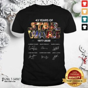 Better 43 Years Of Star Wars 1977 2020 Signatures Shirt