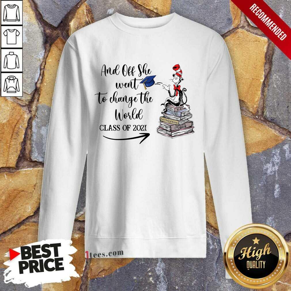 All Off She Went To Change The World Shirt