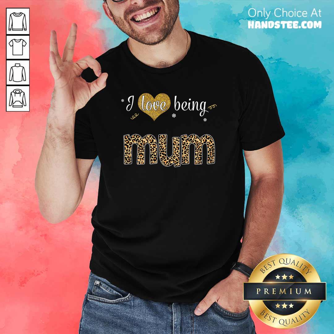 Amazing I Love 8 Being Mum Shirt