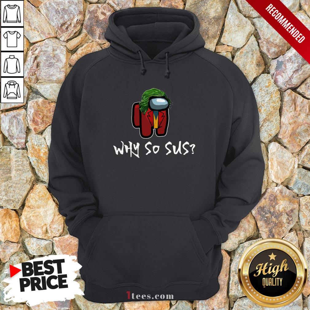 Among Us Joker Character Why So Sus Shirt