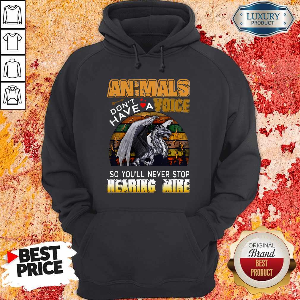 animals-dont-have-a-voice-so-youll-never-stop-hearing-mine-dinosaur-vintage-retro-hoodie.jpg