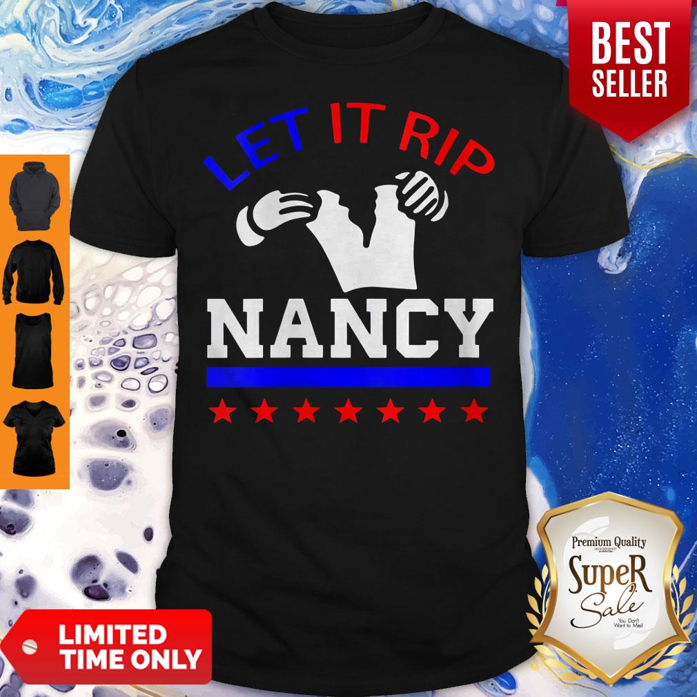 Anti Donald Trump Nancy Pelosi Rip Up Speech Let It RIP Shirt