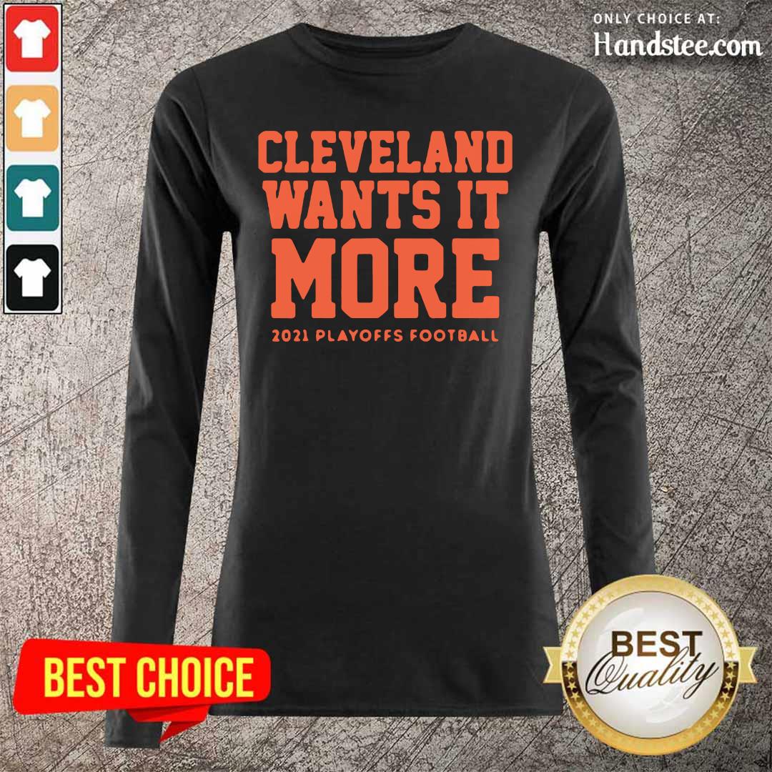 Appalled Cleveland Wants It More 2021 Playoffs 9 Football Shirt