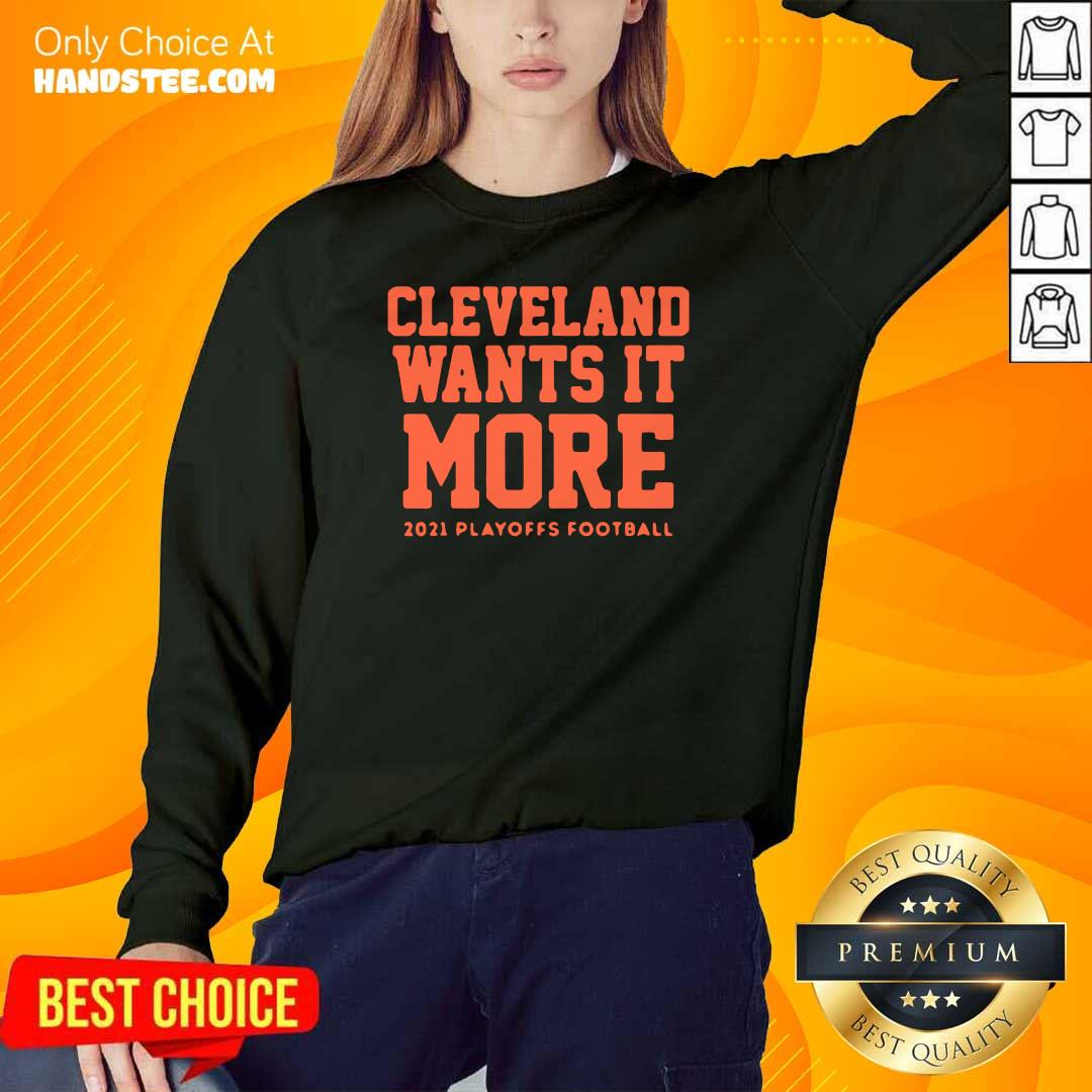 Appalled Cleveland Wants It More 2021 Playoffs 9 Football Shirt