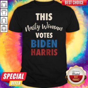 This Nasty Woman Votes Joe Biden Kamala Harris Shirt