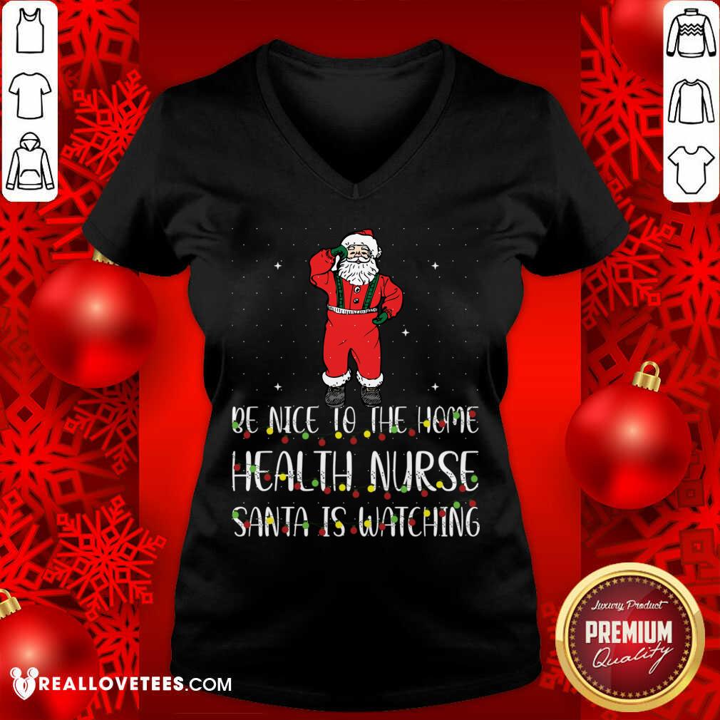 Attractive Be Nice To The Nurse Santa Is Watching Christmas Shirt