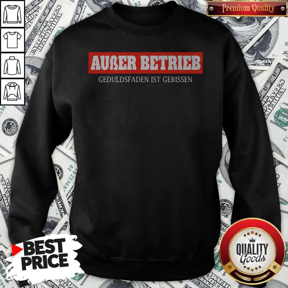 Auber Betrieb Geduldsfaden Gerissen Shirt