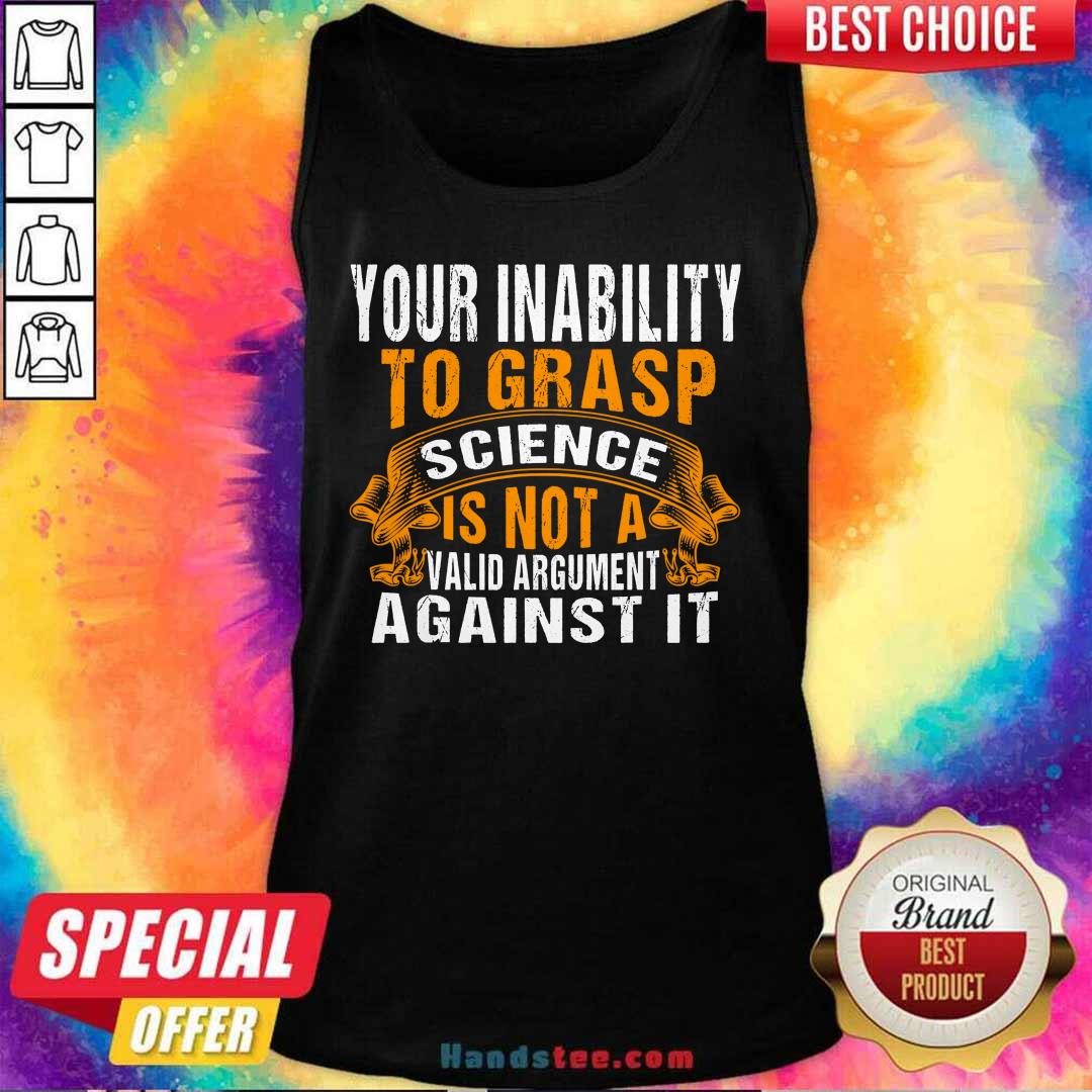 Awesome 4 Grasp Science Not A Valid Shirt