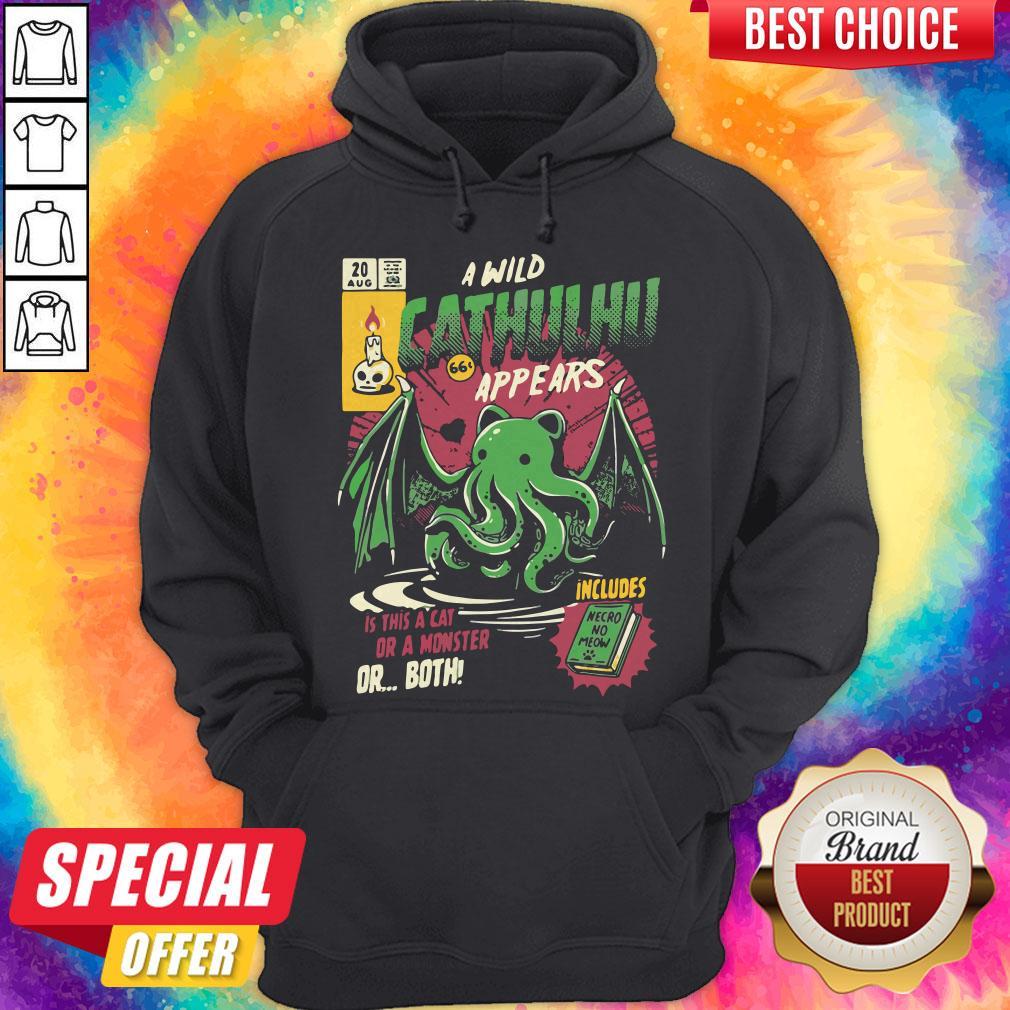 Awesome A Wild Cthulhu Appears Is This A Cat Or A Monster Or Both Shirt
