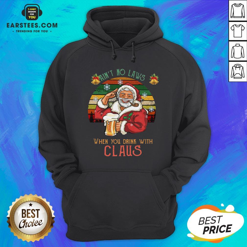 Awesome Ain’t No Laws When You Drink With Claus Vintage Christmas Shirt