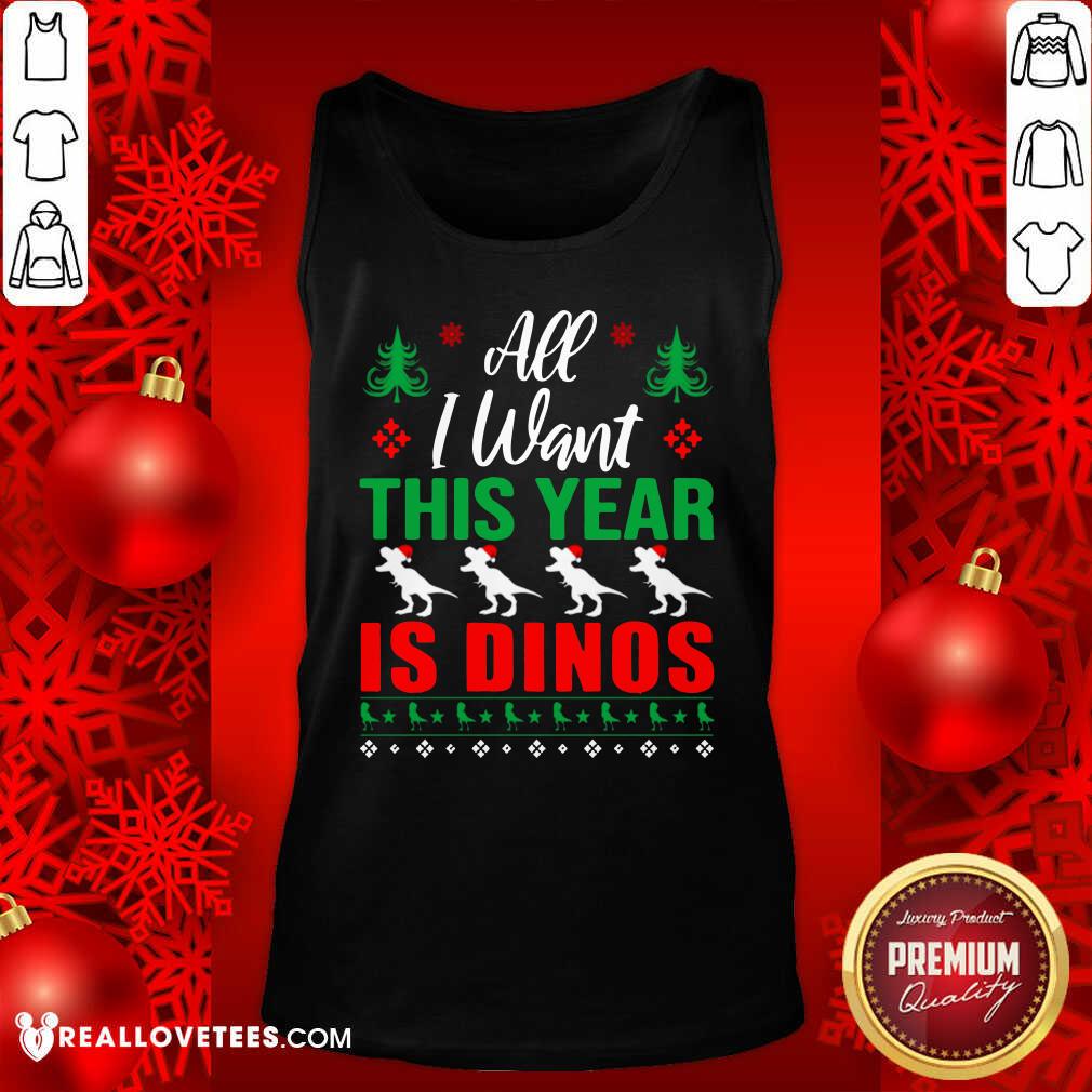 Awesome All I Want This Year Is Dinos Christmas Shirt