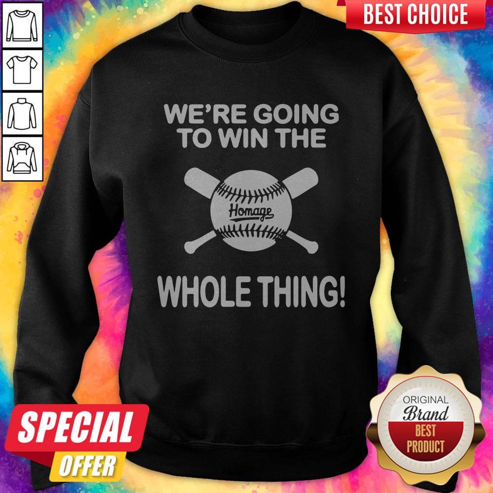 Awesome Baseball We’re Going To Win The Whole Thing T-Shirt