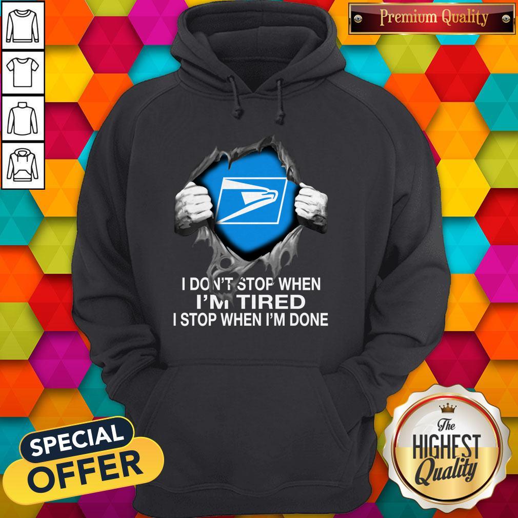 awesome-blood-inside-me-usps-i-dont-stop-when-im-tired-i-stop-when-im-done-hoodie.jpg
