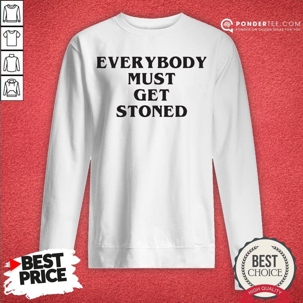 Awesome Everybody Must Get Stoned Shirt