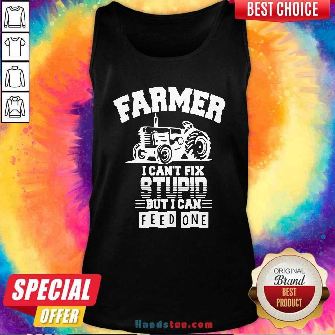 Awesome Farmer I Can’t Fix Stupid But I Can Feed One Shirt