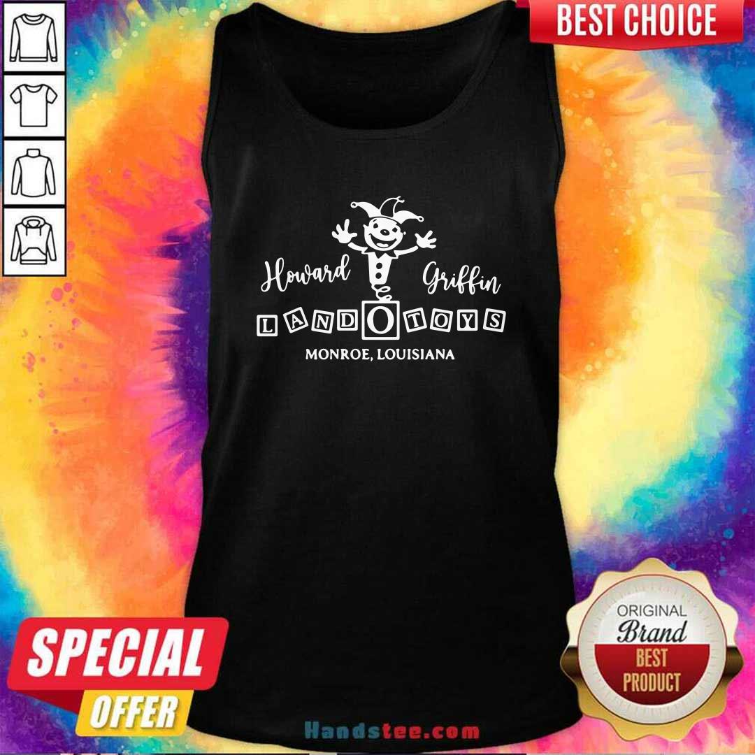 Awesome Howard Griffin Land O Toys 2021 Shirt