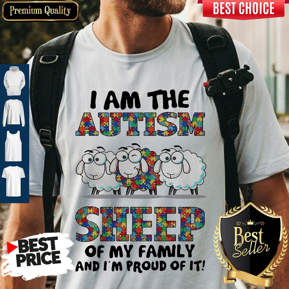 Awesome I Am The Autism Sheep Of My Family And I'm Proud Of It Shirt