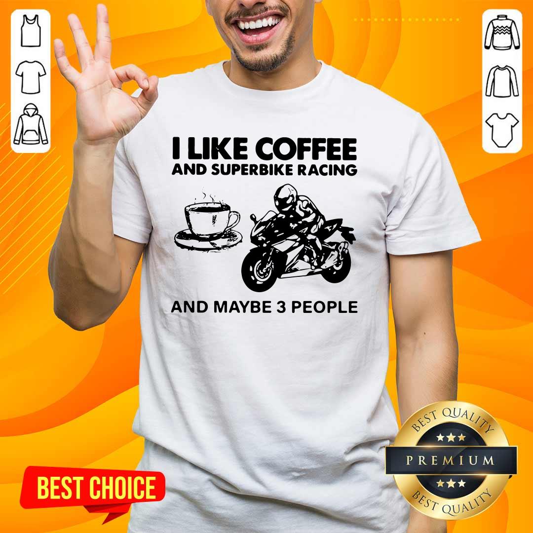 Awesome I Like Coffee 56 And Superbike Shirt