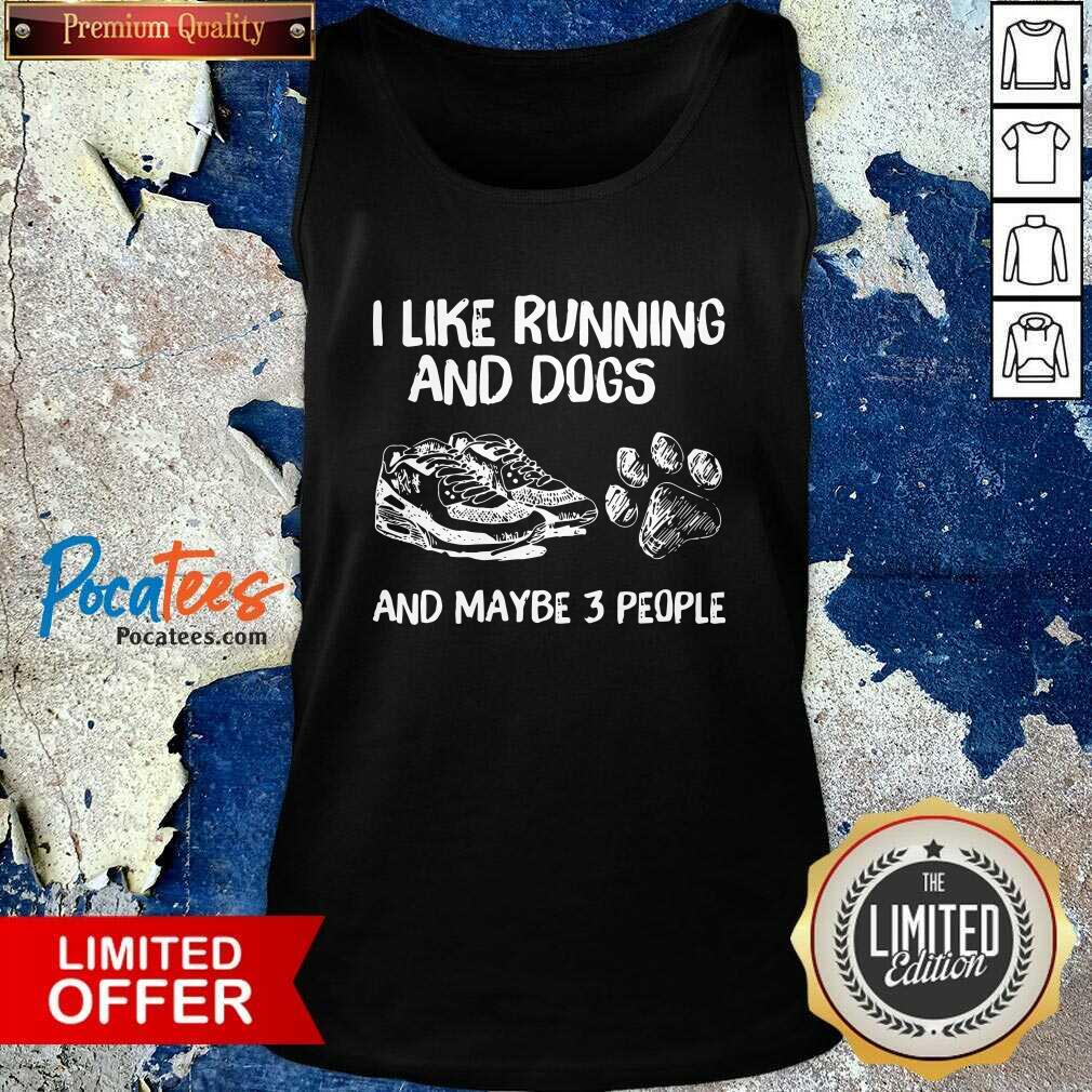 Awesome I Like Running And Dogs And Maybe 3 People Shirt