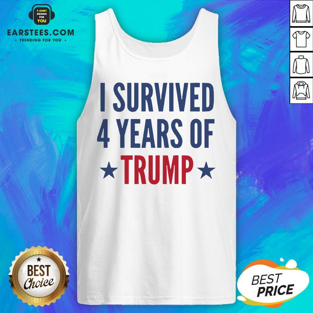 Awesome I Survived 4 Years Of Trump Shirt