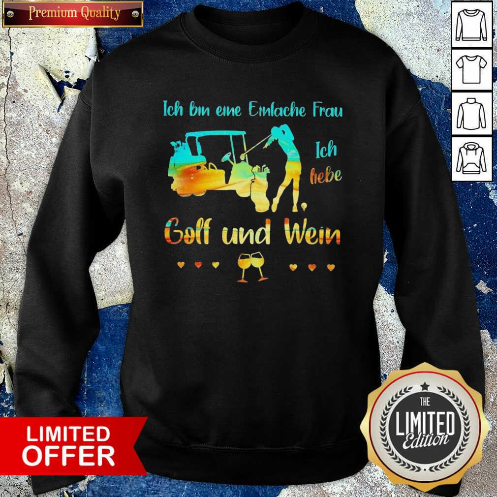 Awesome Ich Bin Eine Einfache Frau Ich Liebe Golf Und Wein Shirt