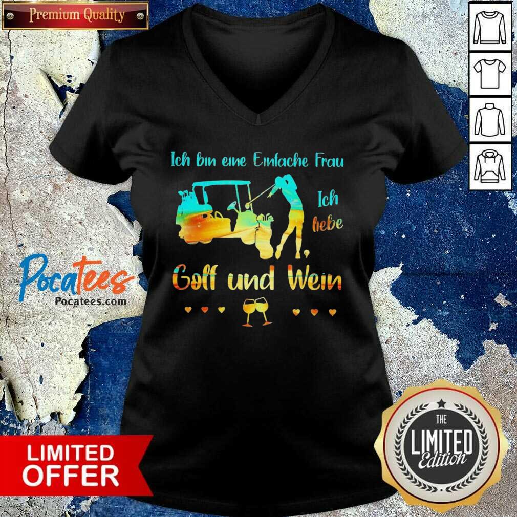 Awesome Ich Bin Eine Einfache Frau Ich Liebe Golf Und Wein Shirt